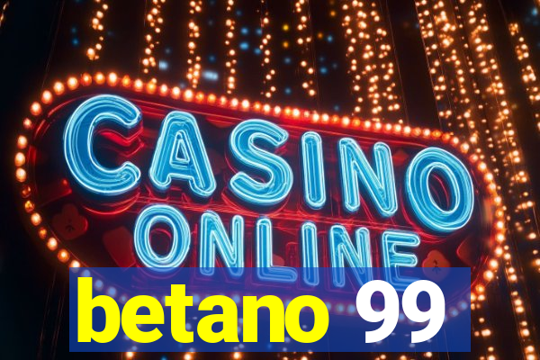 betano 99